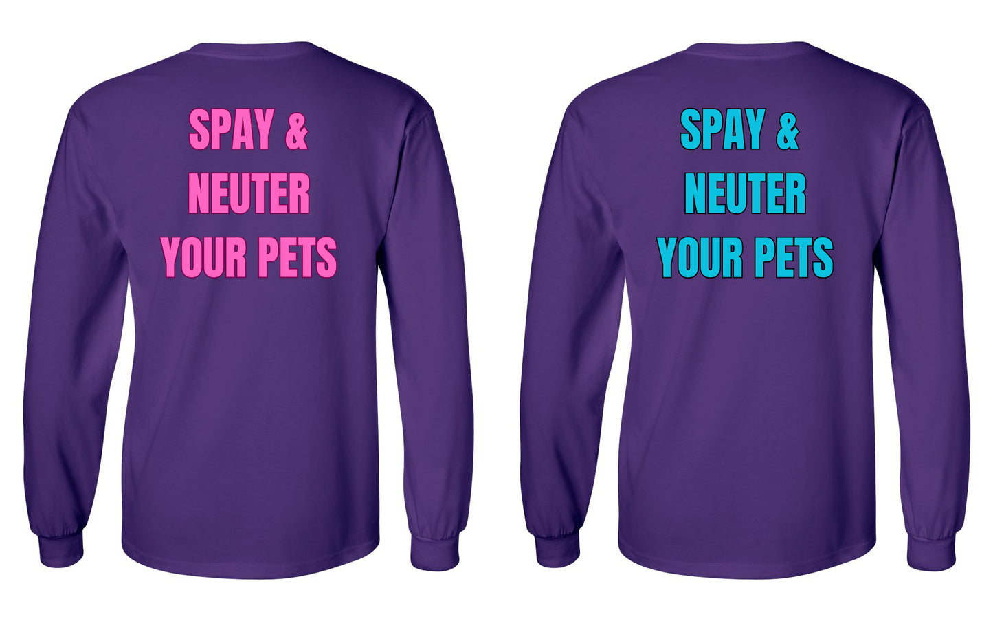 Spay & Neuter your Pets Long Sleeve Shirt