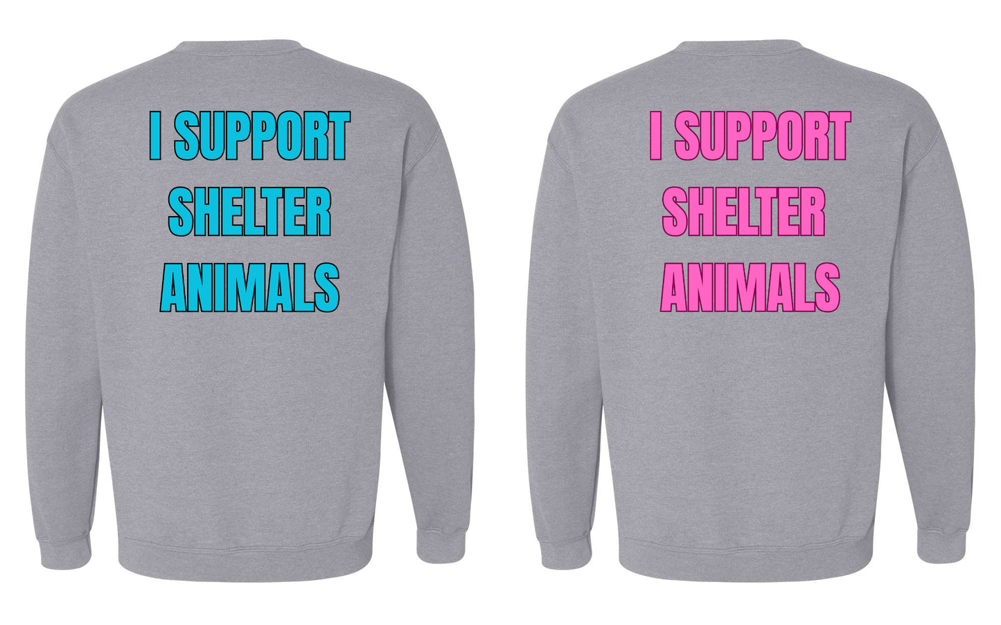 I Support Shelter Animals Sweatshirt