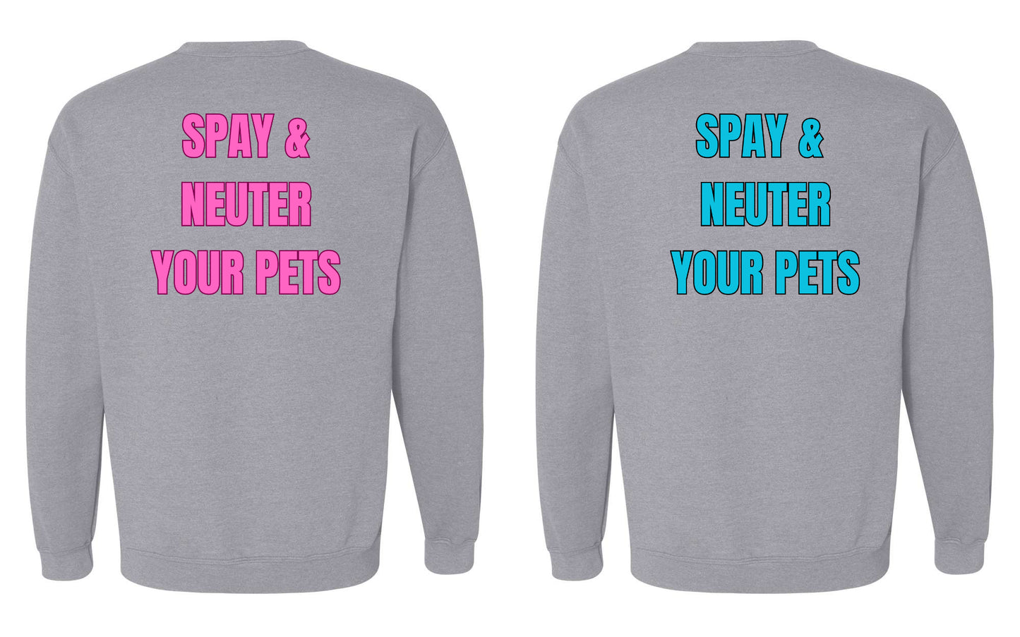 Spay & Neuter your Pets Sweatshirt