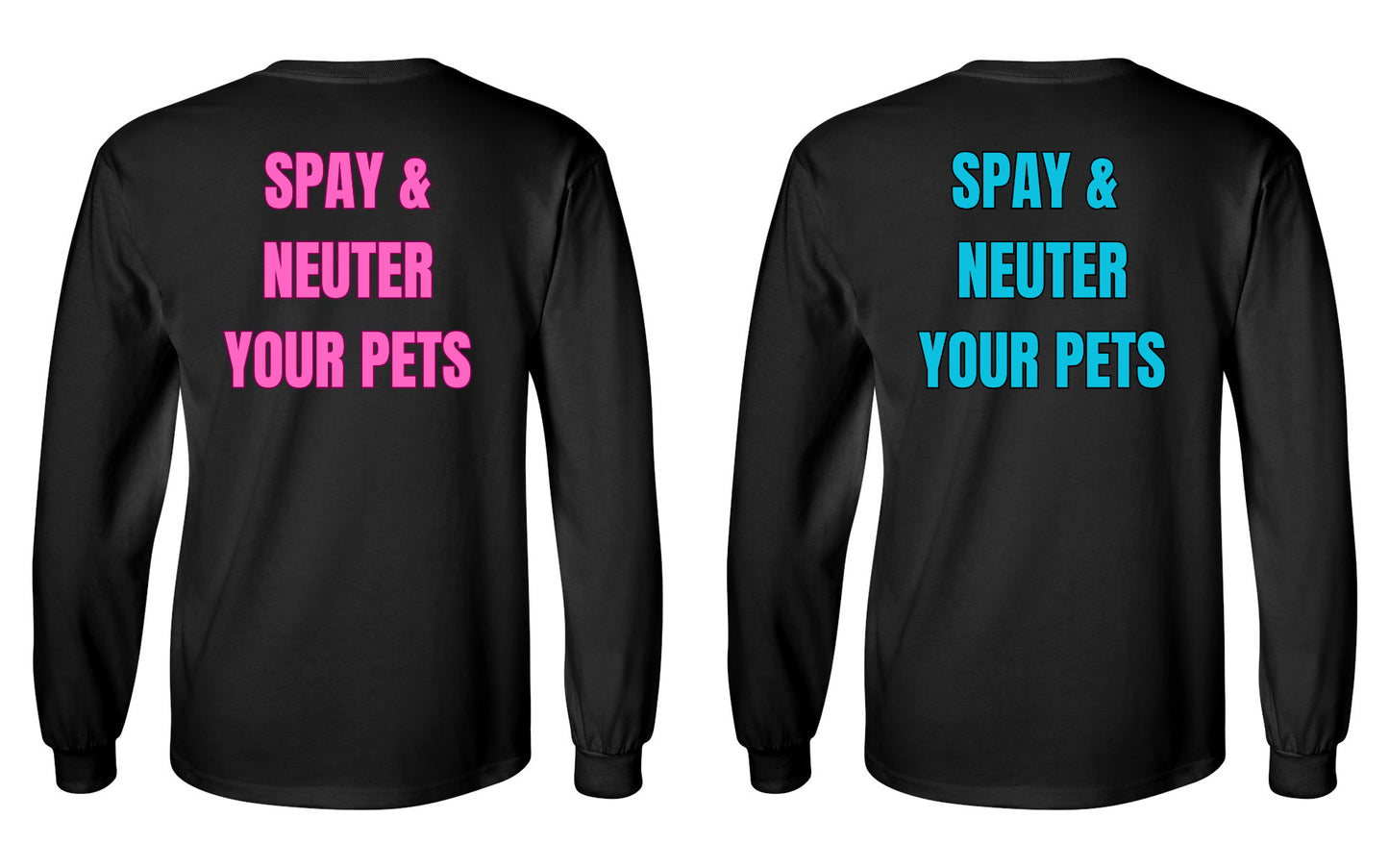 Spay & Neuter your Pets Long Sleeve Shirt