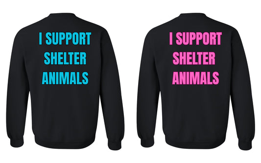 I Support Shelter Animals Sweatshirt