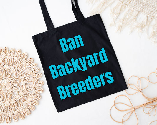 Ban Backyard Breeders Tote