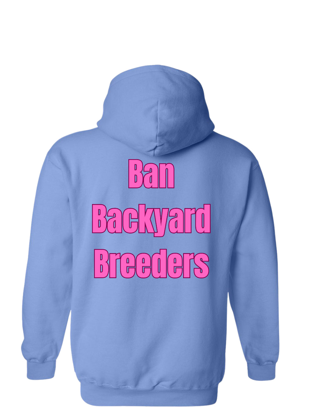 Ban Backyard Breeders Hoodie