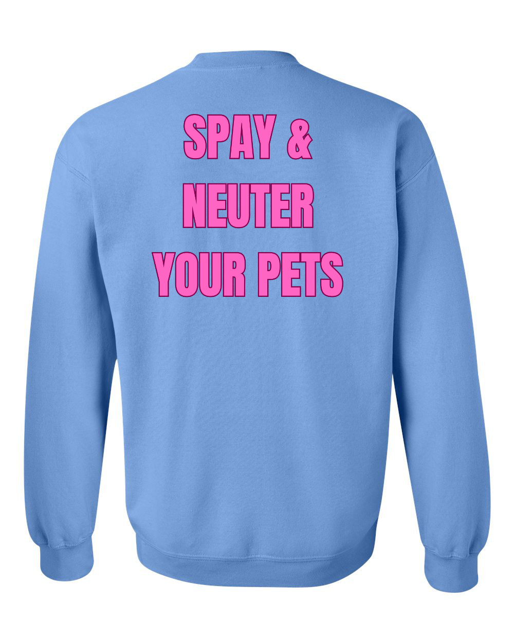 Spay & Neuter your Pets Sweatshirt