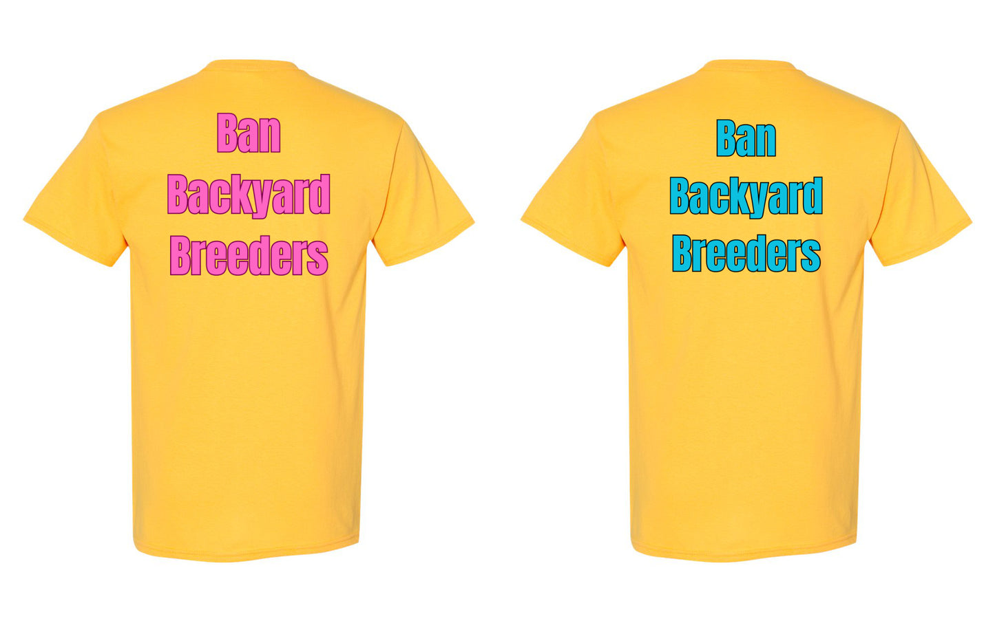 Ban Backyard Breeders Tshirt
