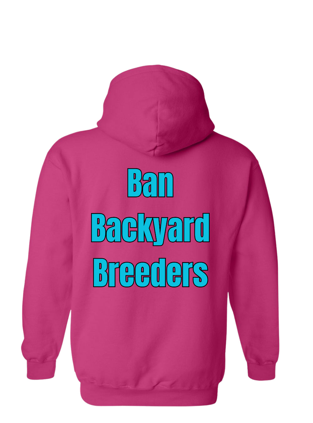 Ban Backyard Breeders Hoodie