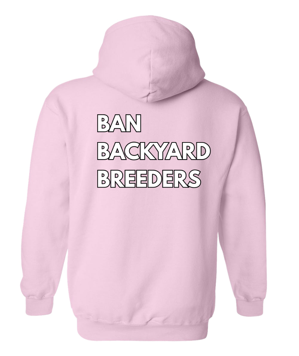 Ban Backyard Breeders Hoodie