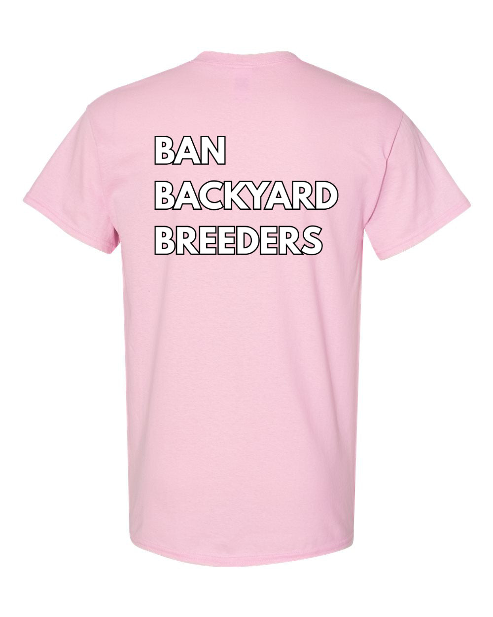 Ban Backyard Breeders Tshirt