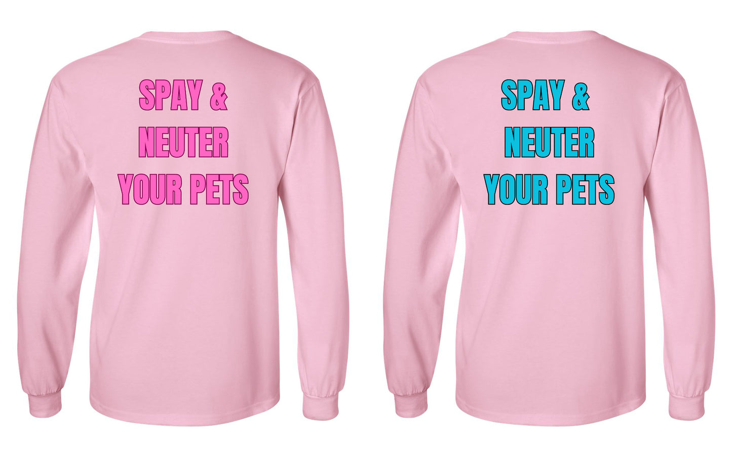 Spay & Neuter your Pets Long Sleeve Shirt