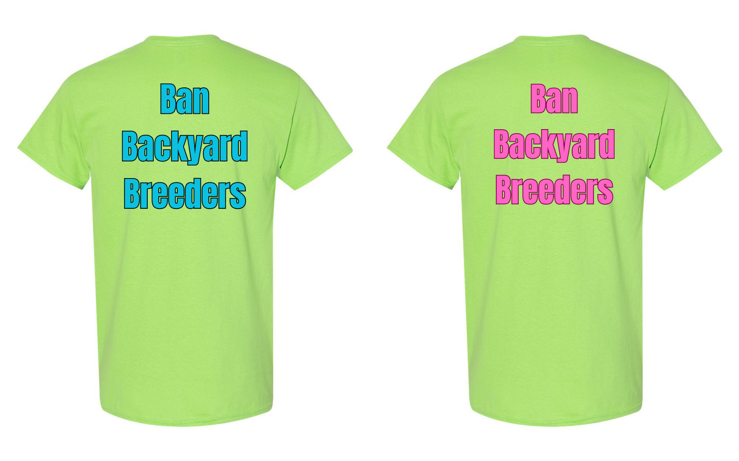 Ban Backyard Breeders Tshirt