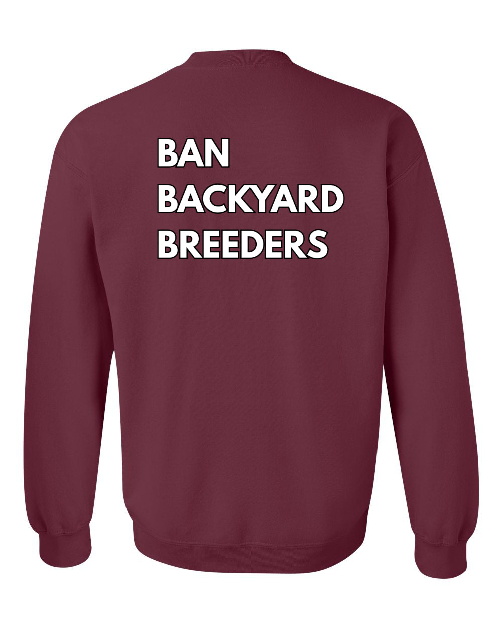 Ban Backyard Breeders Sweatshirt