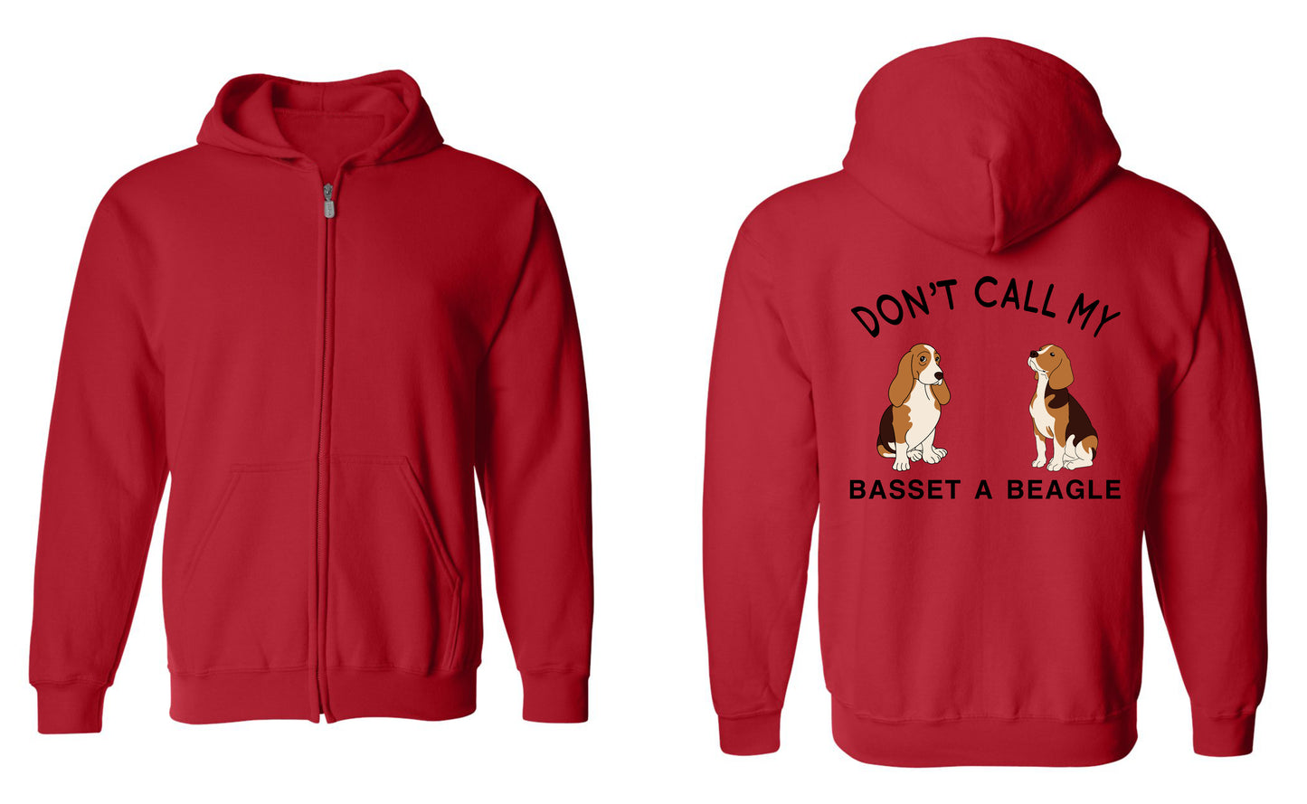 Don't call my Basset a Beagle Zip Up Hoodie *3 COLORS*