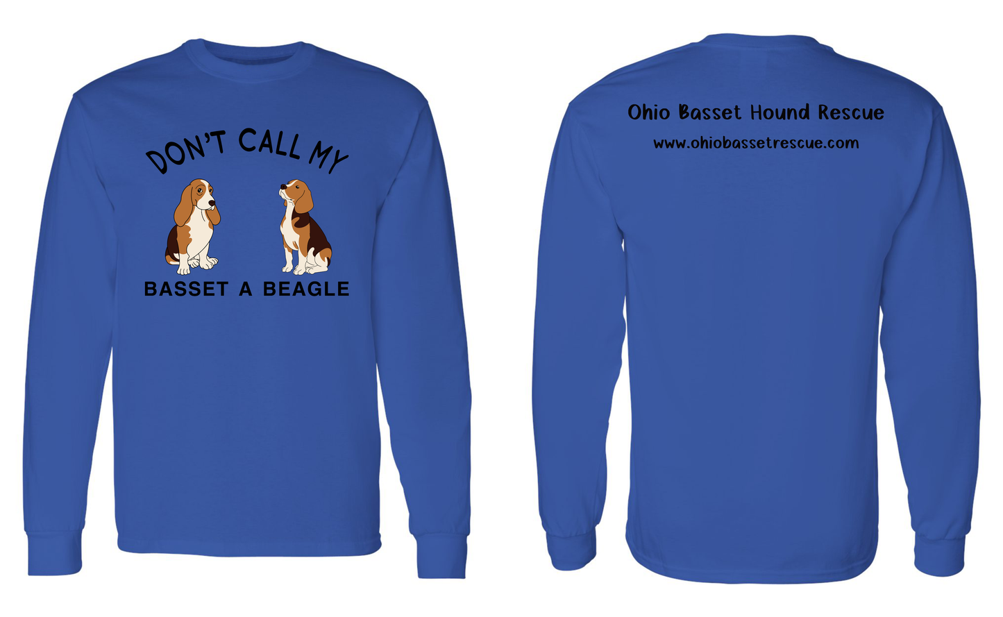 Don't call my Basset a Beagle Long Sleeve Shirt *4 COLORS*