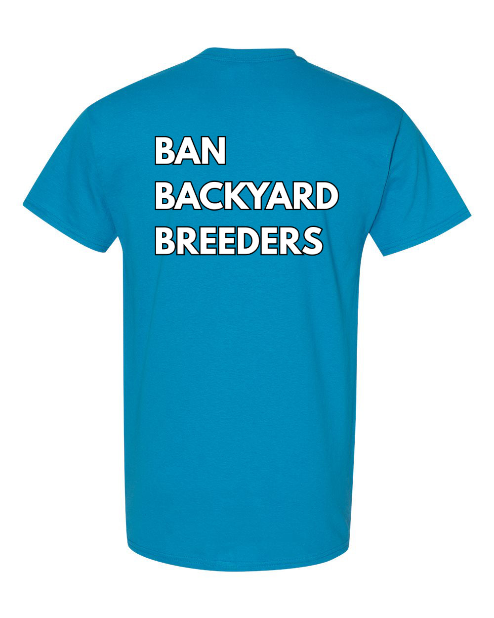 Ban Backyard Breeders Tshirt