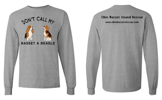Don't call my Basset a Beagle Long Sleeve Shirt *4 COLORS*