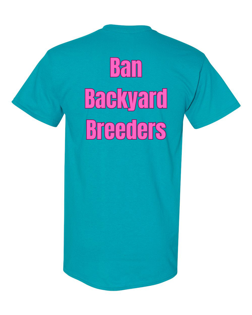 Ban Backyard Breeders Tshirt